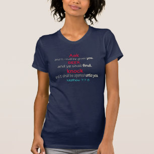 ASK SEEK KNOCK Matthew 7:7-8 Scripture T-Shirt