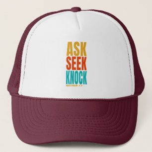 ask seek knock trucker hat