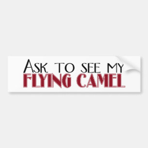 Ask to See My Flying Camel Bumper Sticker