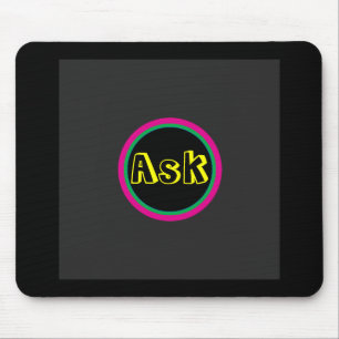 Ask - ! UCreate Ask jGibney Zazzle Mouse Pad