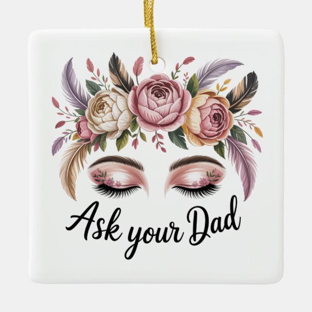 Ask Your Dad Ceramic Ornament (Front)