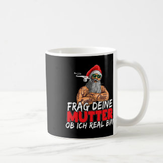 Ask Your Mum If I'm Real Funny Boss D Santa Coffee Mug