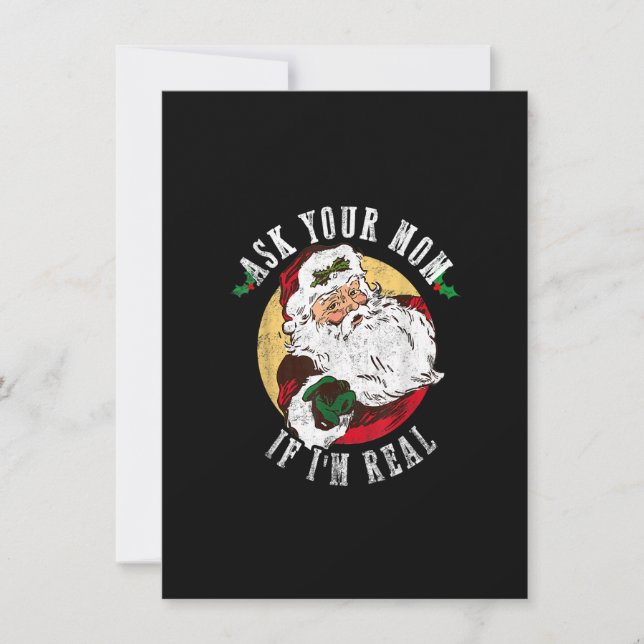 Ask your Mum If i'm Real Funny Christmas Santa Cla Invitation (Front)