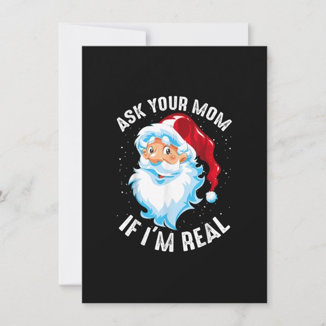 Ask your Mum If i'm Real Funny Christmas Santa Cla Invitation (Front)