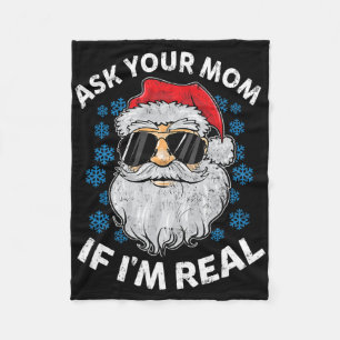 Ask Your Mum If I'm Real Santa Claus Funny Christm Fleece Blanket