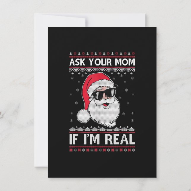Ask Your Mum If I'm Real Santa Ugly Christmas Xmas Invitation (Front)