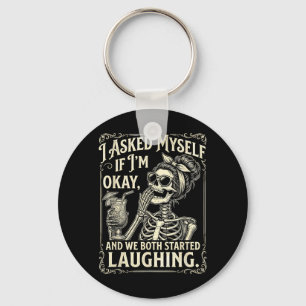 Asked If and Both Started Laughing Funny Key Ring