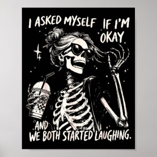 Asked sarcastic if skeleton coffee graphic poster