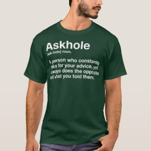 Askhole Definition Hilarious Gag Dictionary Adult  T-Shirt