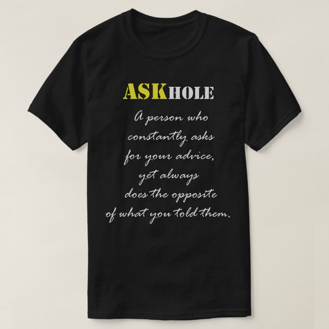 Askhole Funny Definition Sarcastic Quote T-Shirt (Design Front)
