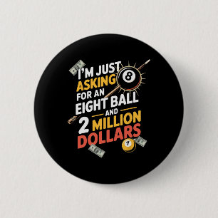 Asking For Eight Ball Billiard Player Sports Game 6 Cm Round Badge