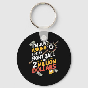 Asking For Eight Ball Billiard Player Sports Game Key Ring