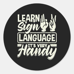 ASL Alphabet Teacher American Sing Language Its Ve Classic Round Sticker