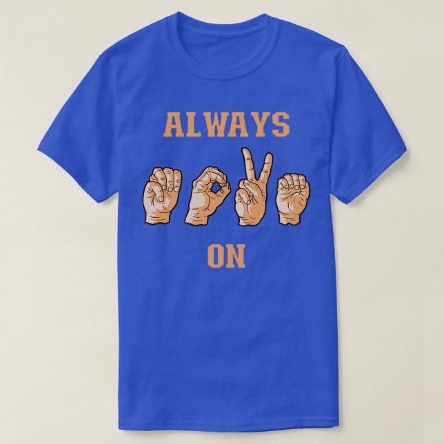 ASL Always Move On T-Shirt (Design Front)