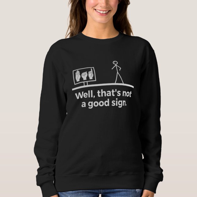 Asl American Sign Language 2 Sweatshirt (Front)