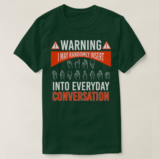 ASL American Sign language Interpreter Deaf T-Shirt (Design Front)