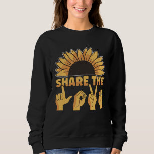 ASL American Sign Language Share The Love Awarenes Sweatshirt