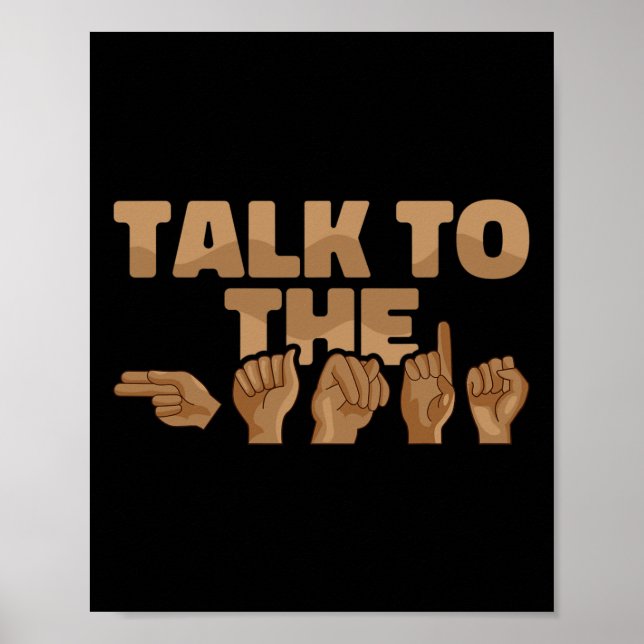 Asl American Sign Language Talk To The Hands 1  (Front)