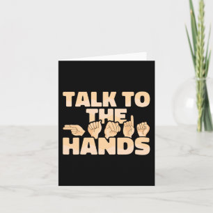ASL American Sign Language Talk to the Hands Card