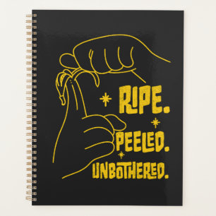 ASL Banana Design - Ripe, Peeled, Unbothered Planner