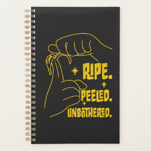 ASL Banana Design - Ripe, Peeled, Unbothered   Planner