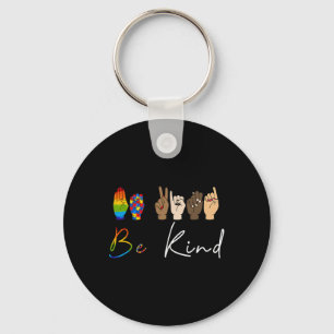ASL Be Kind Autism Awareness LGBT Pride Kindness W Key Ring