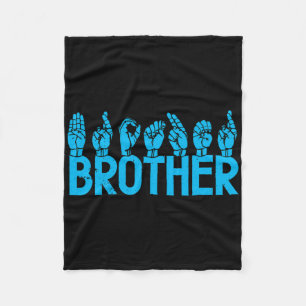 Asl Brother American Sign Language Deaf Awareness  Fleece Blanket