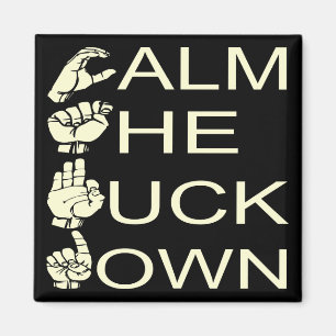 ASL CTFD Calm The F**K Down #USAPatriotGraphics Magnet