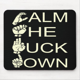 ASL CTFD Calm The F**K Down #USAPatriotGraphics Mouse Pad