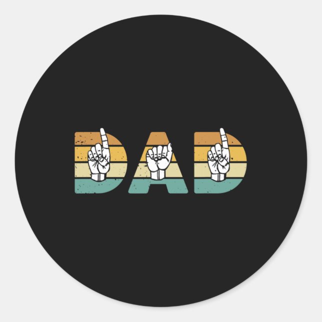 ASL Dad American Sign Language Deaf Awareness Supp Classic Round Sticker (Front)