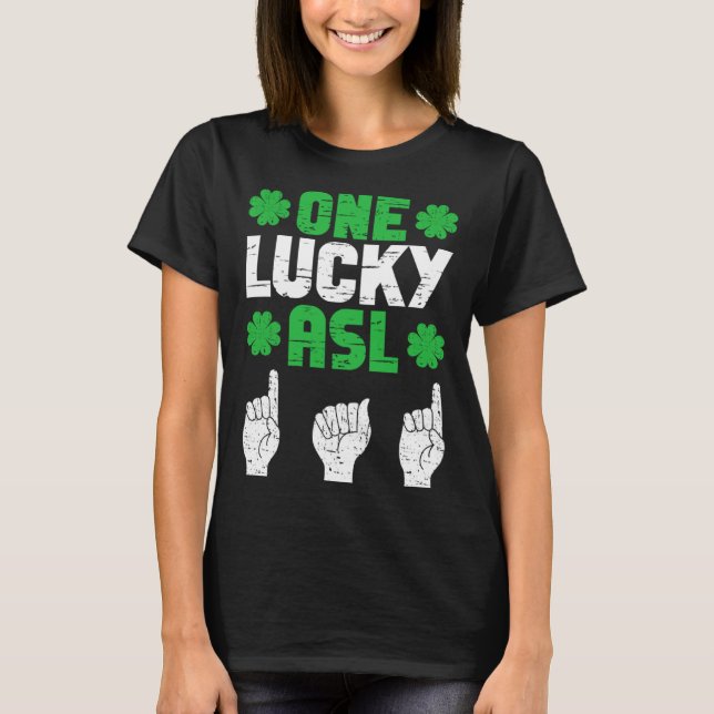 ASL Dad Sign Language Deaf Pride Father St Patrick T-Shirt (Front)