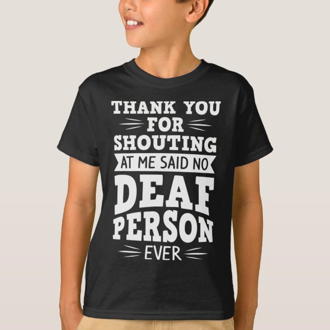 ASL Deaf Awareness Hearing Loss and Sign Language  T-Shirt (Front)