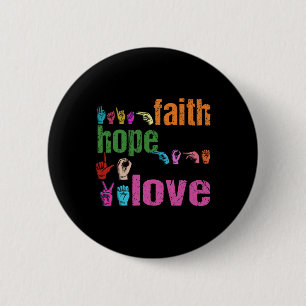 Asl Faith Hope Love American Sign Language Christi 6 Cm Round Badge