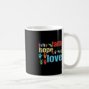 ASL Faith Hope Love American Sign Language Christi Coffee Mug