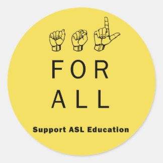 ASL For All - Support ASL Education Stickers