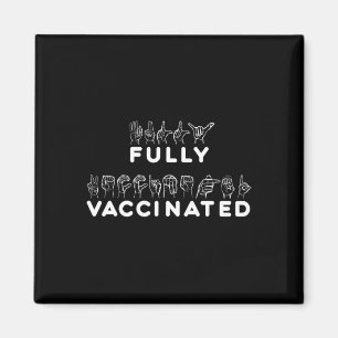 ASL Fully Vaccinated Hand Sign Language  Magnet