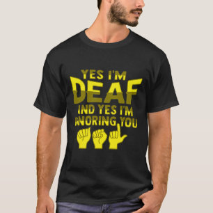 Asl Hand Gesture Deaf Hearing Loss Awareness 1  T-Shirt