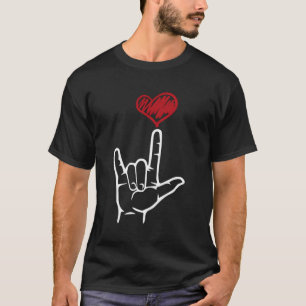 Asl I Love You Hand He American Sign Language T-Shirt