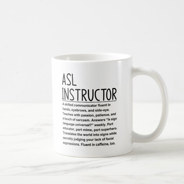 Asl instructor coffee mug (Right)