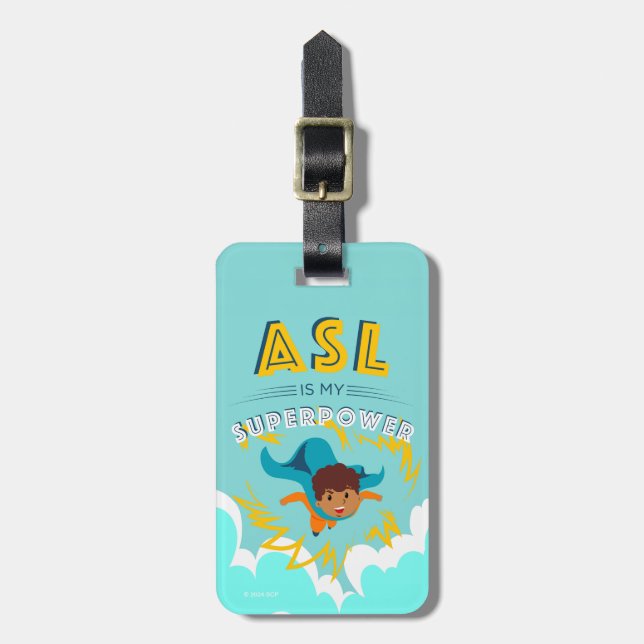 ASL is My Superpower Luggage Tag (Front Vertical)