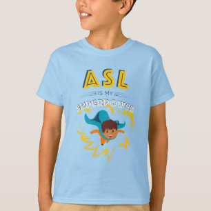 ASL is My Superpower T-Shirt