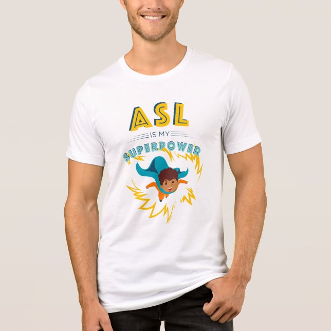 ASL is My Superpower Tri-Blend Shirt (Front)
