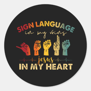 Asl Jesus Christ Sign Language In My Veins Jesus I Classic Round Sticker