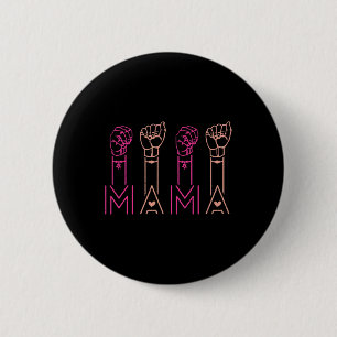 ASL Mama American Sign Language Deaf Awareness Sup 6 Cm Round Badge
