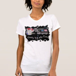 asl MUSIC to MY eyes T-Shirt