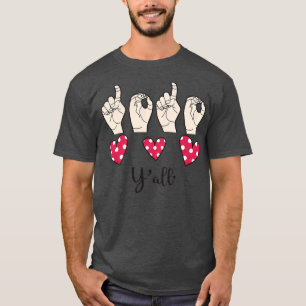 ASL quotXOXO Yax27llquot Sign Language Graphic 1 T-Shirt