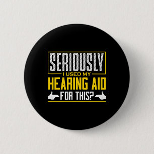 Asl Seriously Hearing Aid Sign Language Deaf Aware 6 Cm Round Badge