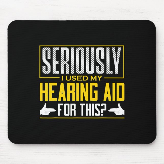 Asl Seriously Hearing Aid Sign Language Deaf Aware Mouse Pad (Front)