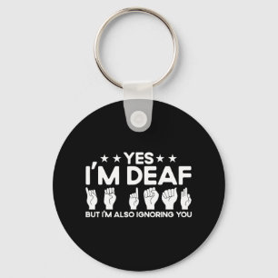 Asl Sign Language I'm Deaf Also Ignoring You Deaf Key Ring