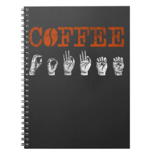 ASL Sign Language Interpreter Coffee Lover Notebook